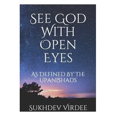 See God With Open Eyes - Virdee, Sukhdev