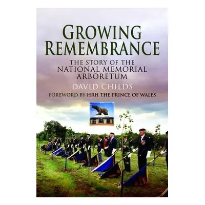 Growing Remembrance - Childs, David