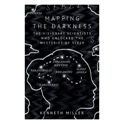 Mapping the Darkness - Miller, Kenneth