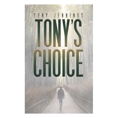 Tony's Choice - Jennings, Tony