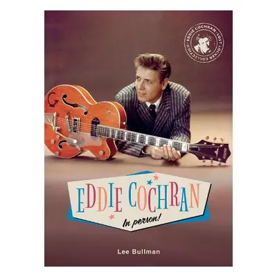 Eddie Cochran in Person - Bullman, Lee