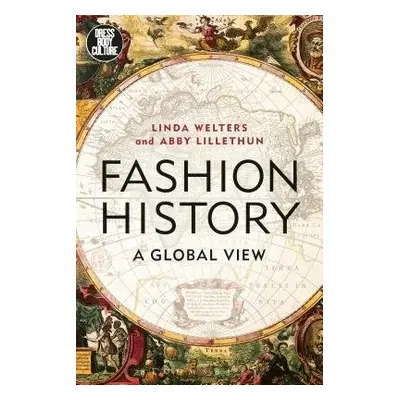 Fashion History - Welters, Linda (University of Rhode Island, USA) a Lillethun, Abby (Montclair 