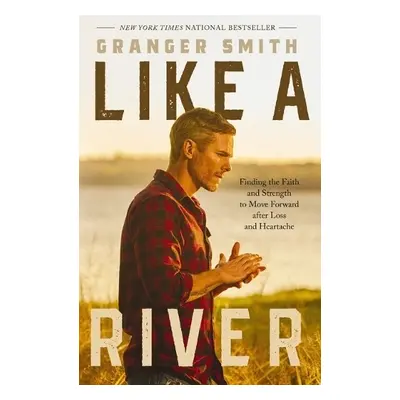 Like a River - Smith, Granger