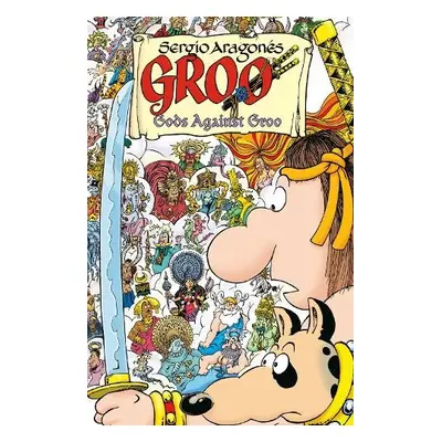 Groo: Gods Against Groo - Aragones, Sergio a Strachan, Carrie