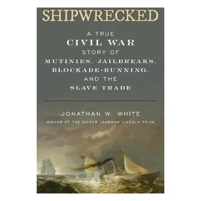 Shipwrecked - White, Jonathan W.