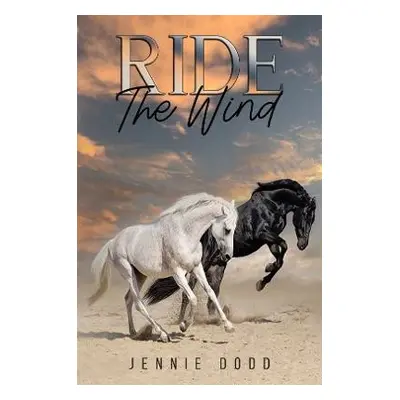 Ride The Wind - Dodd, Jennie