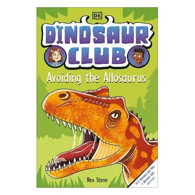 Dinosaur Club: Avoiding the Allosaurus - Stone, Rex