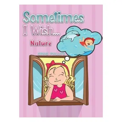 Sometimes I Wish... - Phillips, Craig