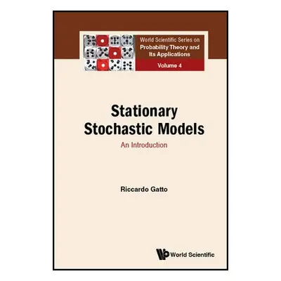 Stationary Stochastic Models: An Introduction - Gatto, Riccardo (University Of Bern, Switzerland