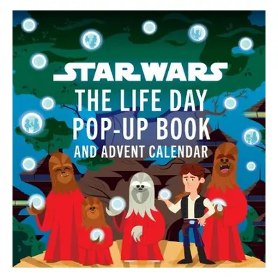 Star Wars: The Life Day Pop-up Book and Advent Calendar - Silverman, Riley