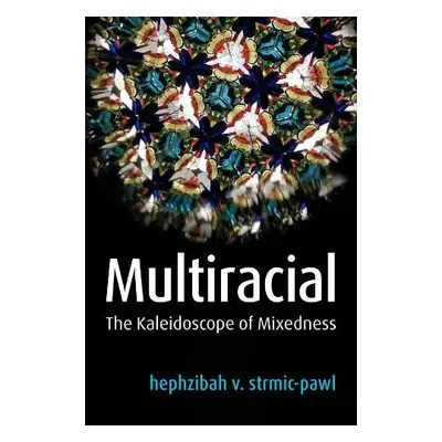 Multiracial - strmic-pawl, hephzibah v.