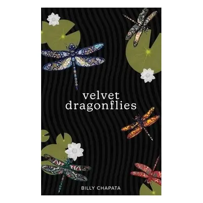 Velvet Dragonflies - Chapata, Billy