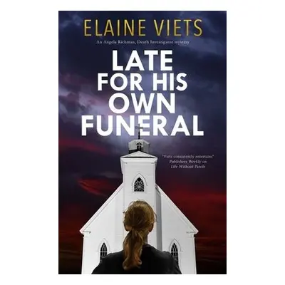 Late for His Own Funeral - Viets, Elaine