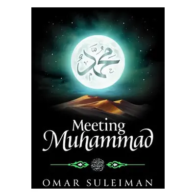 Meeting Muhammad - Suleiman, Omar