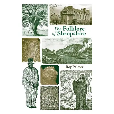 Folklore of Shropshire - Palmer, Roy