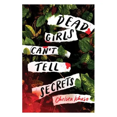 Dead Girls Can't Tell Secrets - Ichaso, Chelsea