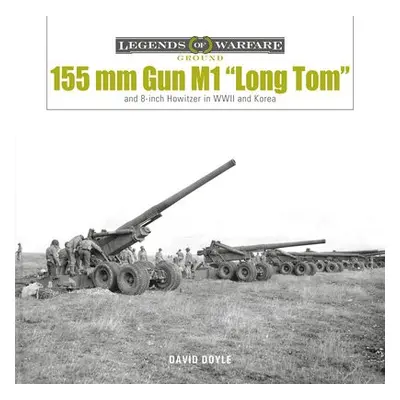 155 mm Gun M1 “Long Tom” - Doyle, David