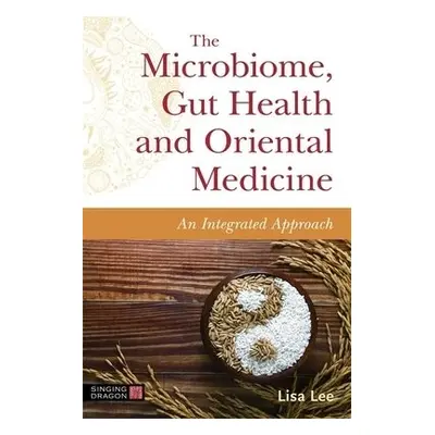 Microbiome, Gut Health and Oriental Medicine - Lee, Lisa