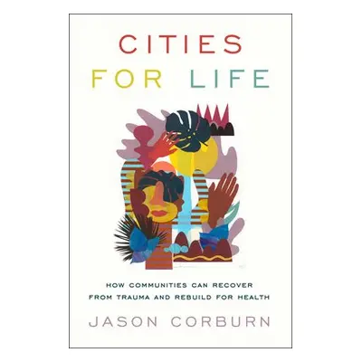 Cities for Life - Corburn, Jason