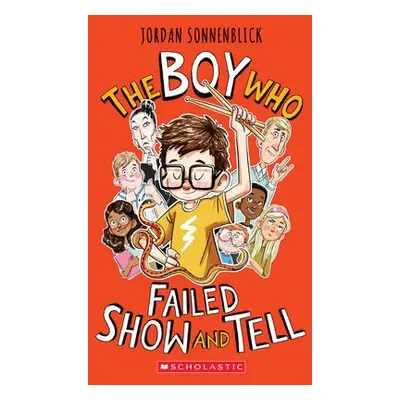 Boy Who Failed Show and Tell - Sonnenblick, Jordan