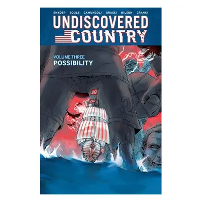 Undiscovered Country, Volume 3: Possibility - Snyder, Scott a Soule, Charles