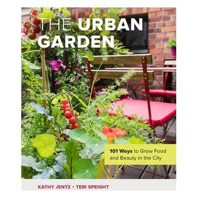 Urban Garden - Jentz, Kathy a Speight, Teri