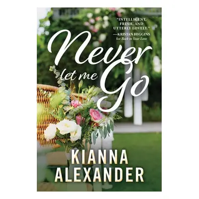 Never Let Me Go - Alexander, Kianna