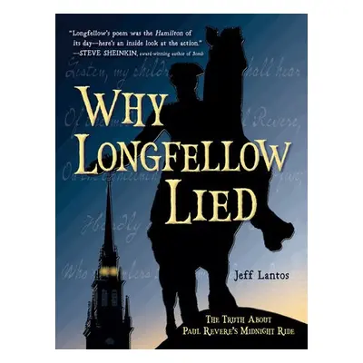 Why Longfellow Lied - Lantos, Jeff