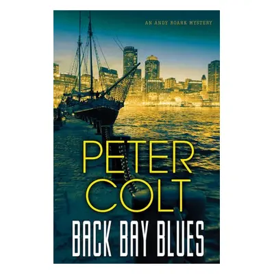 Back Bay Blues - Colt, Peter