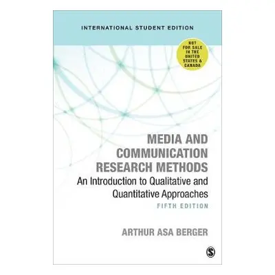 Media and Communication Research Methods - International Student Edition - Berger, Arthur A,