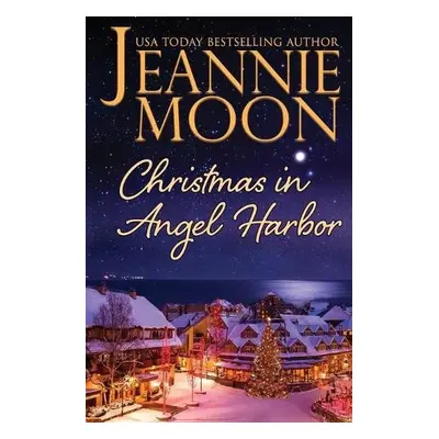 Christmas in Angel Harbor - Moon, Jeannie