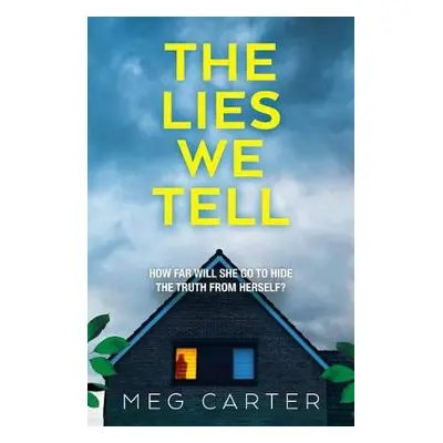 Lies We Tell - Carter, Meg