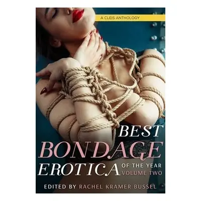 Best Bondage Erotica of the Year, Vol. 2