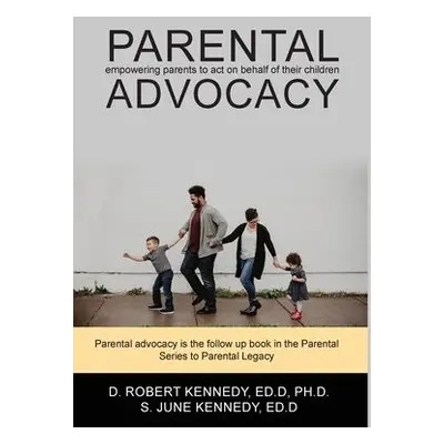 Parental Advocacy - Kennedy, D. Robert a Kennedy, June S.