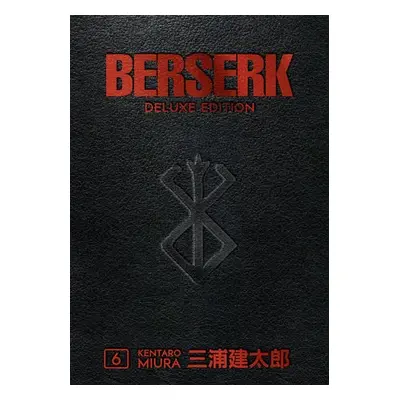 Berserk Deluxe Volume 6 - Miura, Kentaro a Miura, Kentaro a Johnson, Duane