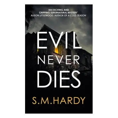 Evil Never Dies - Hardy, S M