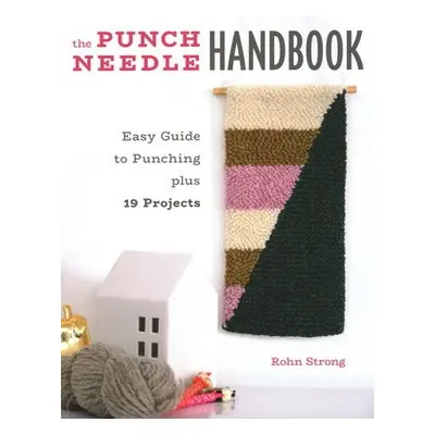 Punch Needle Handbook - Strong, Rohn