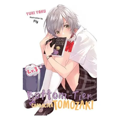 Bottom-Tier Character Tomozaki, Vol 3 (light novel) - Yaku, Yuki