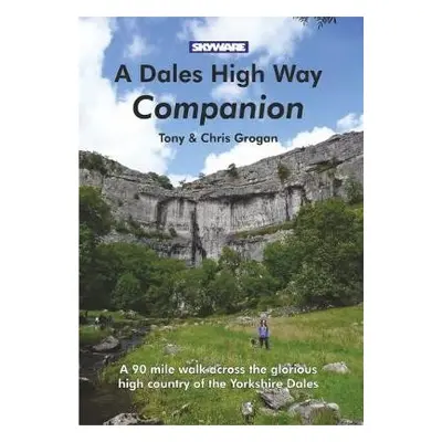 Dales High Way Companion - Grogan, Tony