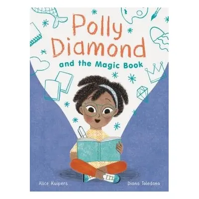 Polly Diamond and the Magic Book - Kuipers, Alice