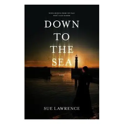 Down to the Sea - Lawrence, Sue