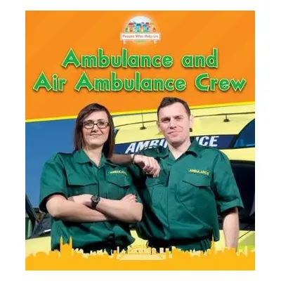 Ambulance and Air Ambulance Crew - Dickmann, Nancy