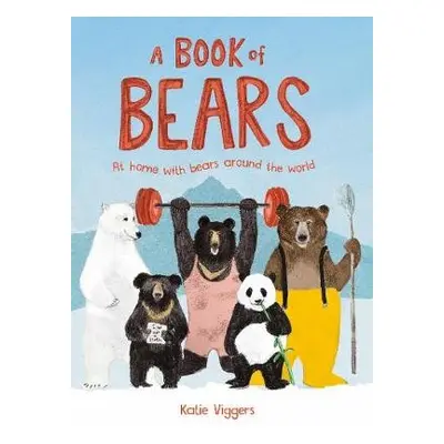 Book of Bears - Viggers, Katie