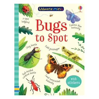 Bugs to Spot - Robson, Kirsteen a Smith, Sam