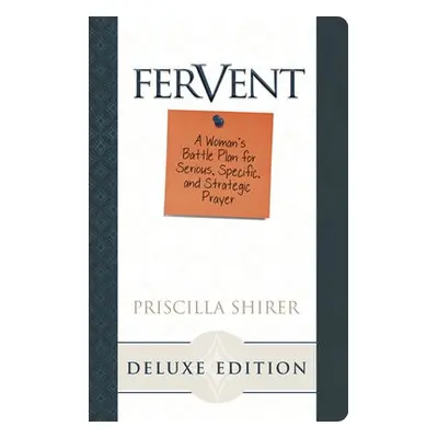 Fervent, LeatherTouch Edition - Shirer, Priscilla