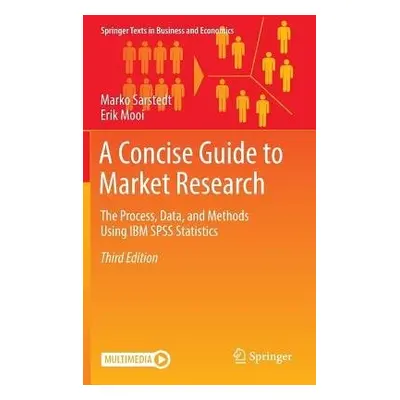 Concise Guide to Market Research - Sarstedt, Marko a Mooi, Erik