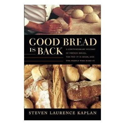 Good Bread Is Back - Kaplan, Steven Laurence