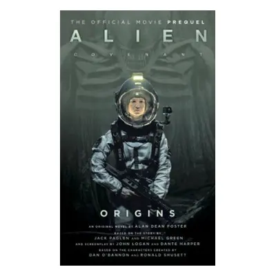 Alien: Covenant 2 - The Official Prequel to the Blockbuster Film - Titan Books