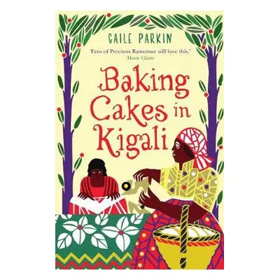 Baking Cakes in Kigali - Parkin, Gaile