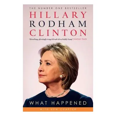 What Happened - Clinton, Hillary Rodham